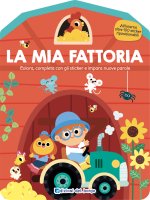 mia fattoria. Colora, completa con gli sticker e impara nuove parole