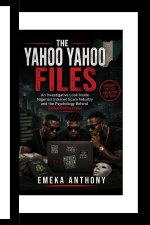 The Yahoo Yahoo Files