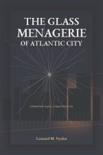 The Glass Menagerie of Atlantic City