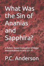 What Was the Sin of Ananias and Sapphira?