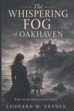 The Whispering Fog of Oakhaven