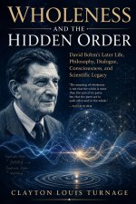 Wholeness and the Hidden Order