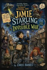 Jamie Starling and the Invisible War