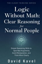 Logic Without Math