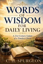 WORDS OF WISDOM FOR DAILY LIVING