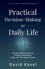 Practical Decision-Making for Daily Life
