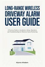 Long-Range Wireless Driveway Alarm User Guide