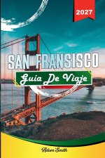 GUÍA DE VIAJE SAN FRANCISCO 2027