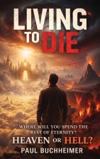 Living to Die