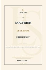 The Doctrine of Clinical Intelligence