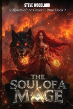 The Soul Of A Mage (The Kingdom of the Crescent Rune Book 2)