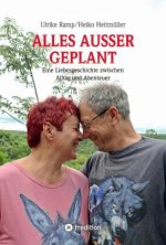 Alles außer geplant