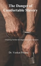 The Danger of Comfortable Slavery