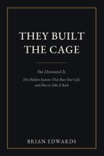 They Built the Cage. You Decorated It