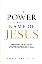 The Power In The Name Of Jesus