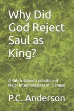 Why Did God Reject Saul as King?