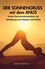 Der Sonnengruss mit dem Anus