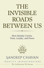 The Invisible Roads Between Us