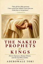 THE NAKED PROPHETS & KINGS