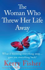 The Woman Who Threw Her Life Away