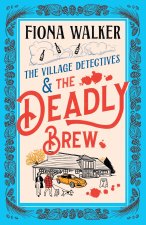 The Village Detectives and the Deadly Brew