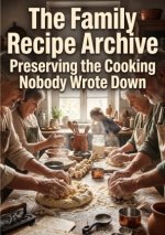 The Family Recipe Archive