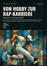 Vom Hobby zur Rap-Karriere: Erfolgreich als Rapper durchstarten