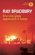 Era una gioia appiccare il fuoco