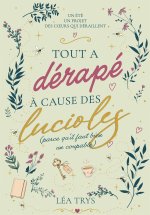 Tout a dérapé à cause des lucioles (parce qu'il faut bien un coupable)