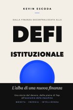 Dalla Finanza Decentralizzata alla DeFi Istituzionale