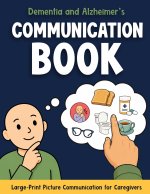 Dementia and Alzheimer's Communication Book
