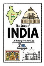 The Story of India - A History Book for Kids
