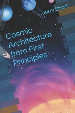 Cosmic Architecture from First Principles