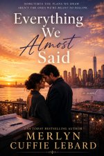EVERYTHING WE ALMOST SAID A NOVEL