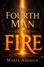 The Fourth Man In The Fire