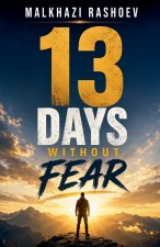 13 days without Fear