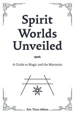 Spirit Worlds Unveiled