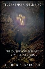 The Journey of Learning How To Love Again
