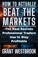 How to Actually Beat the Markets