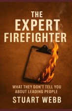 The Expert Firefighter