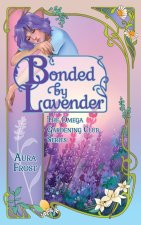 Bonded by Lavender
