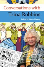 Conversations with Trina Robbins