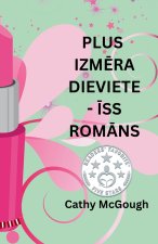 PLUS IZMĒRA DIEVIETE - ĪSS ROMĀNS LATVIAN EDITION