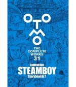 OTOMO THE COMPLETE WORKS 31: ANIMATION STEAMBOY STORYBOARDS 1 (ARTBOOK VO JAPONAIS)