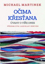 Očima křesťana - Úvahy o víře dnes