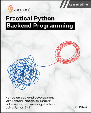 Practical Python Backend Programming, Second Edition
