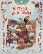 Jó reggelt, kis hétalvók!
