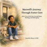 Maxwell's Journey Through Foster Care