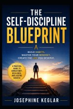 The Self-Discipline Blueprint