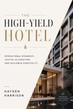 The High-Yield Hotel